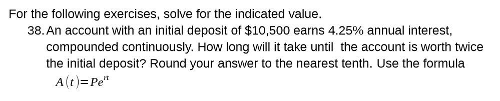 For the following exercises, solve for the