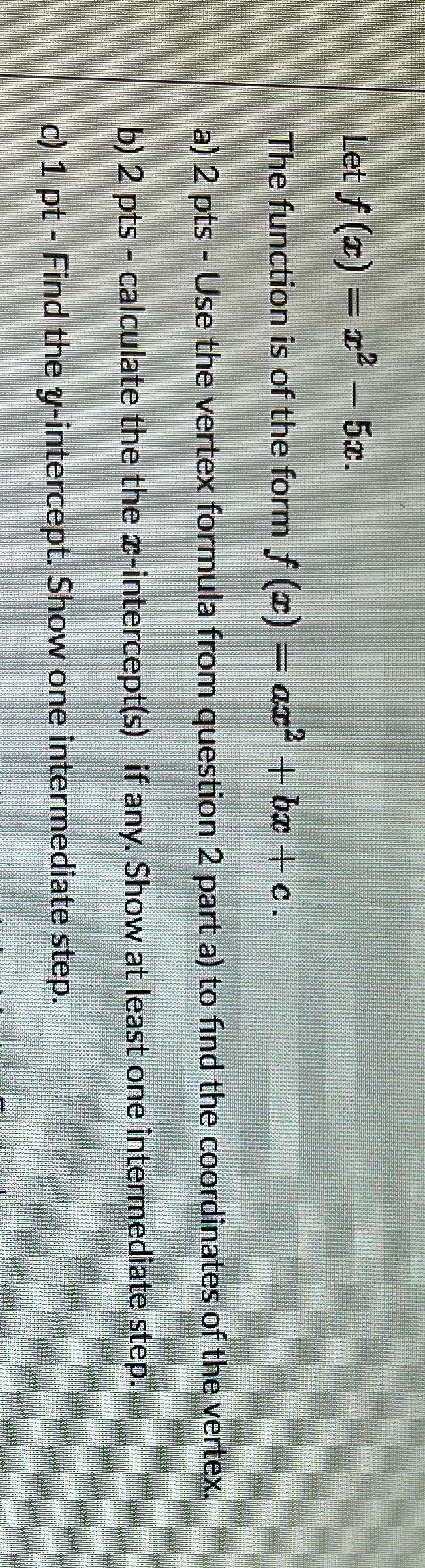 Let / (x) - x2 - 5x. The function is of the form