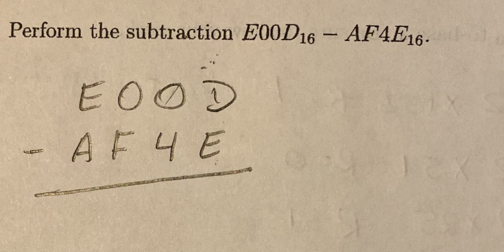 Perform the subtraction EOOD16 - AF4E16. EOC 1