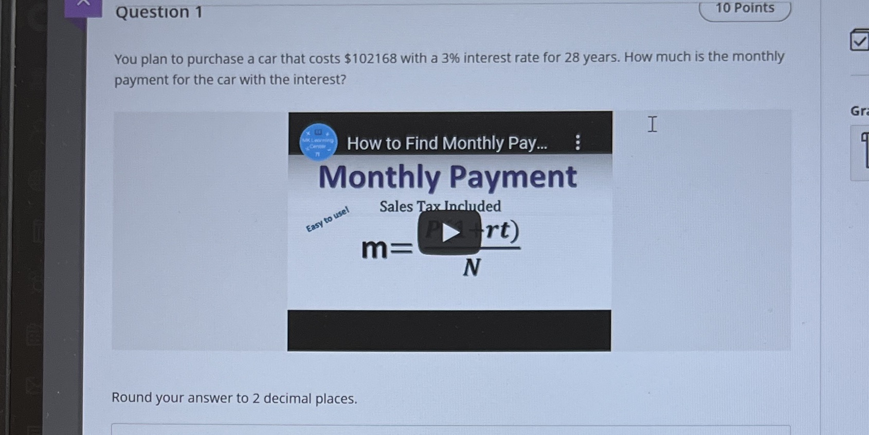 Question 1 10 Points V You plan to purchase a car