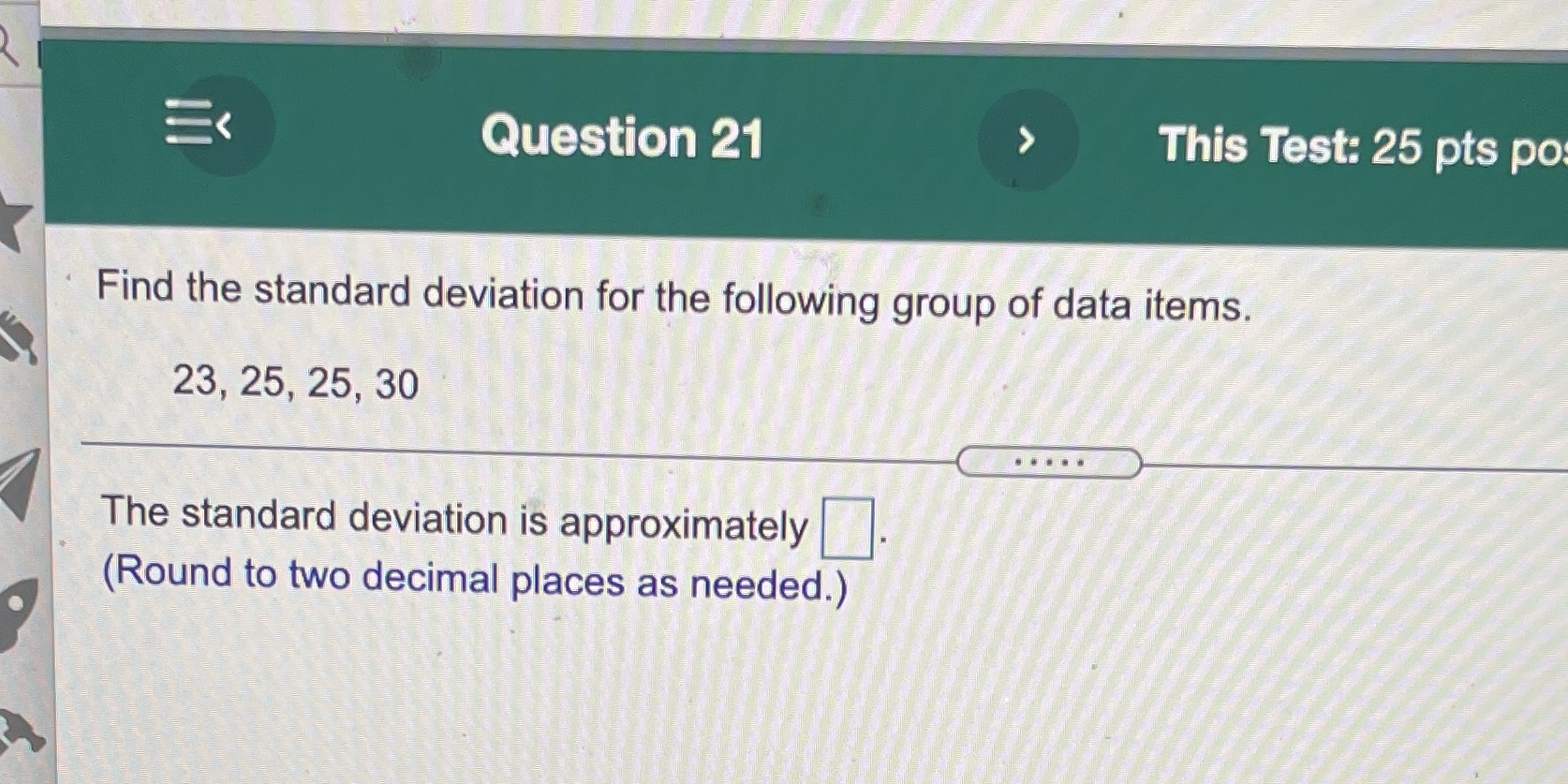 What's the answer? Question 21 This Test: 25 pts