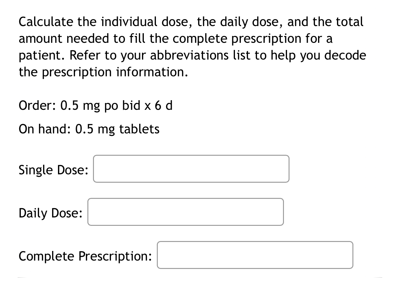 1) Calculate the individual dose, the daily dose,