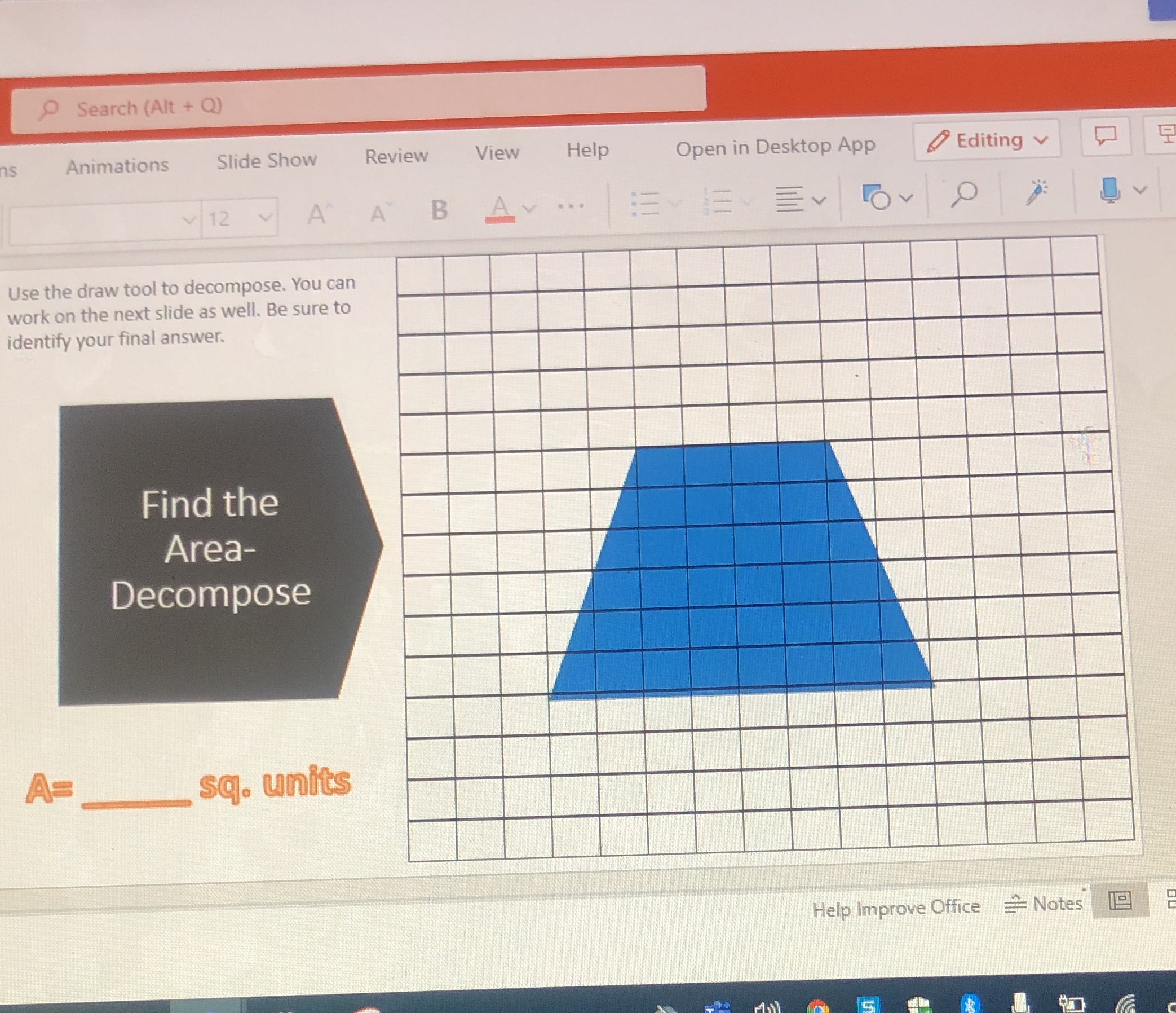 Search (Alt + Q) Animations Slide Show Review