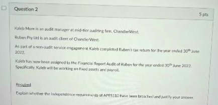D Question 2 Kaleb More Is an audit manager at