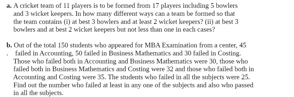 a. A cricket team of 11 players is to be formed