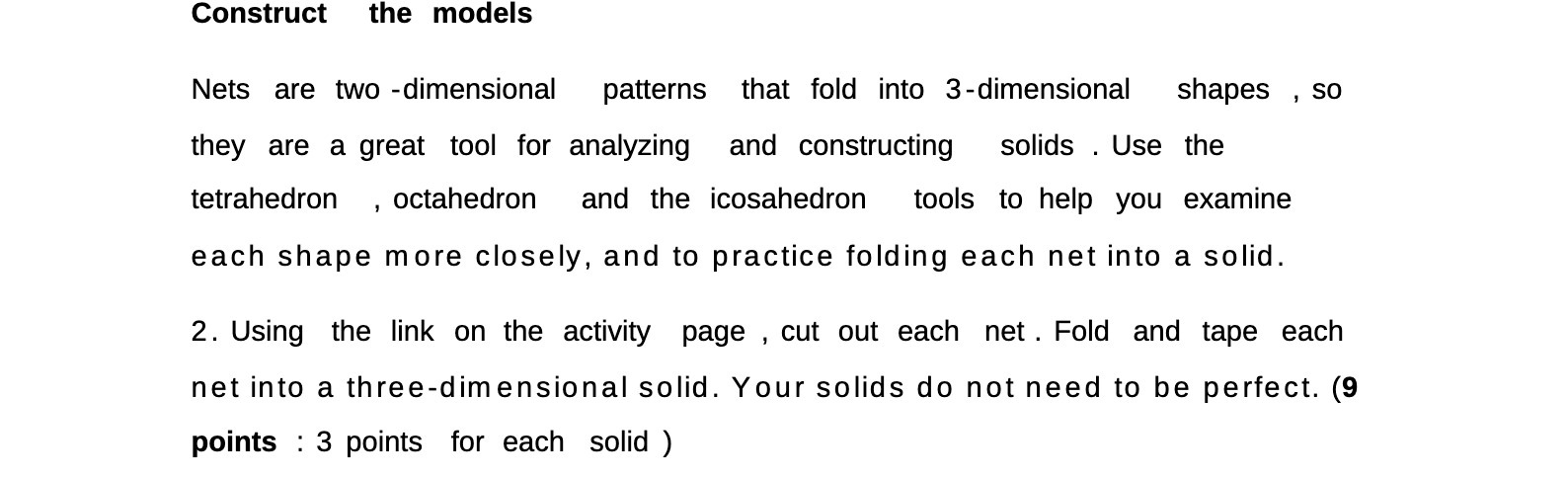 Construct the models Nets are two -dimensional