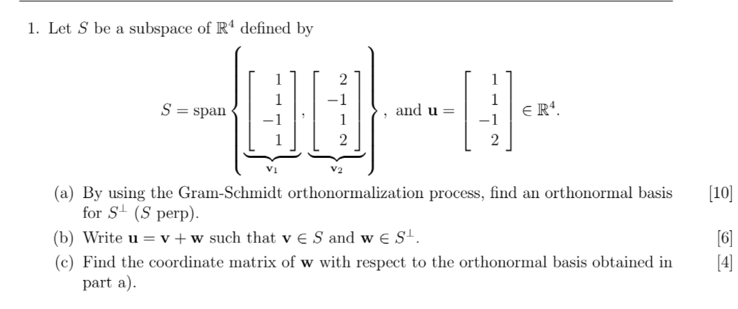1. Let S be a subspace of R* defined by 2 -1 S =