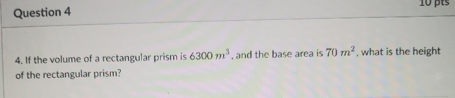 what is the height Question 4 10 pts 4. If the