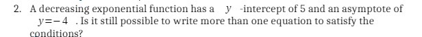 2. A decreasing exponential function has a y