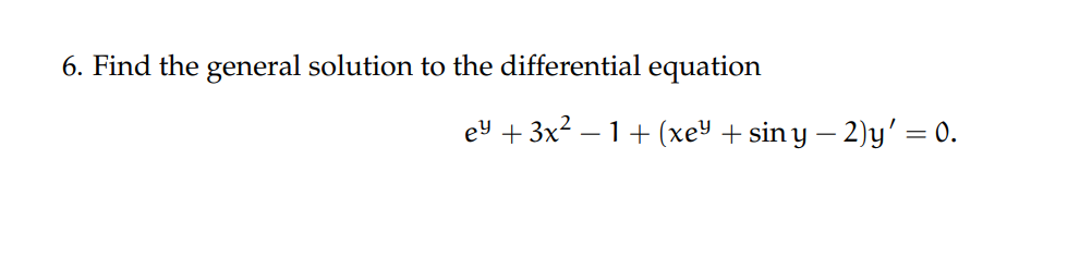 Find the general solution 6. Find the general