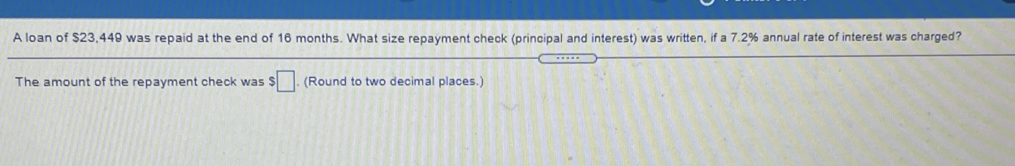 A loan of $23,449 was repaid at the end of 16