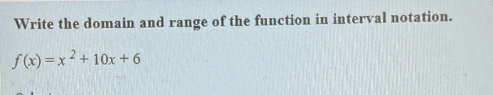Write the domain and range of the function in