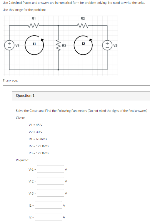 Use 2 decimal Places and answers are in numerical