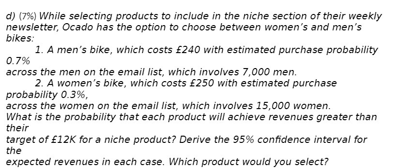 d) (7%) While selecting products to include in
