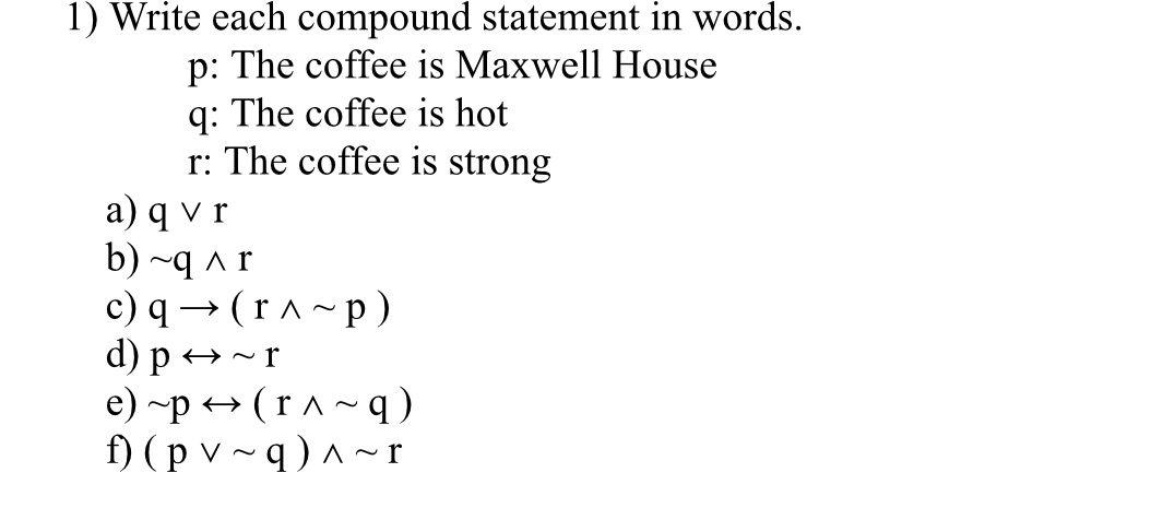 1) Write each compound statement in words. p: The
