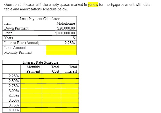 Question 5: Please fulfil the empty spaces marked