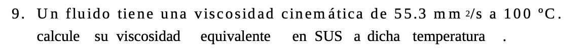 9. Un fluido tiene una viscosidad cinematica de