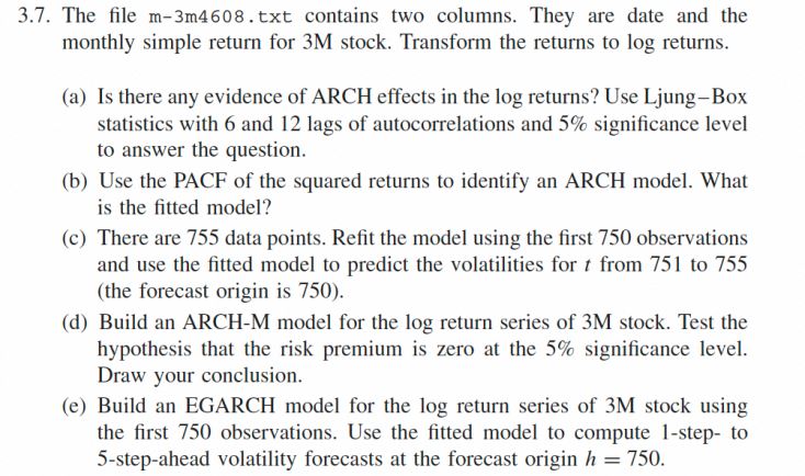 . Exercise 3.7 (c), use ARCH(2) for the question.