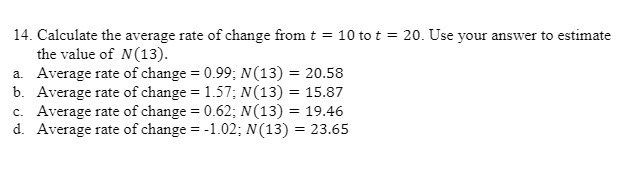 14. Calculate the average rate of change from t =