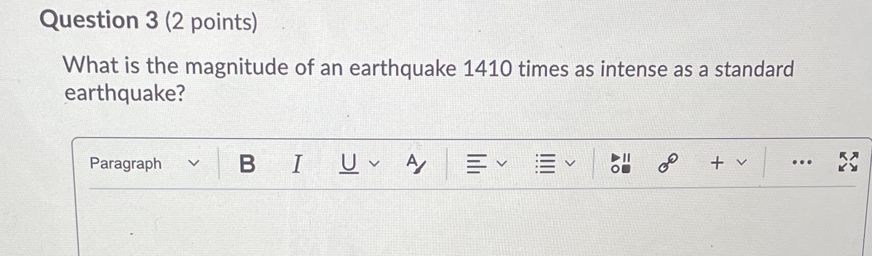 Question 3 (2 points) What is the magnitude of an