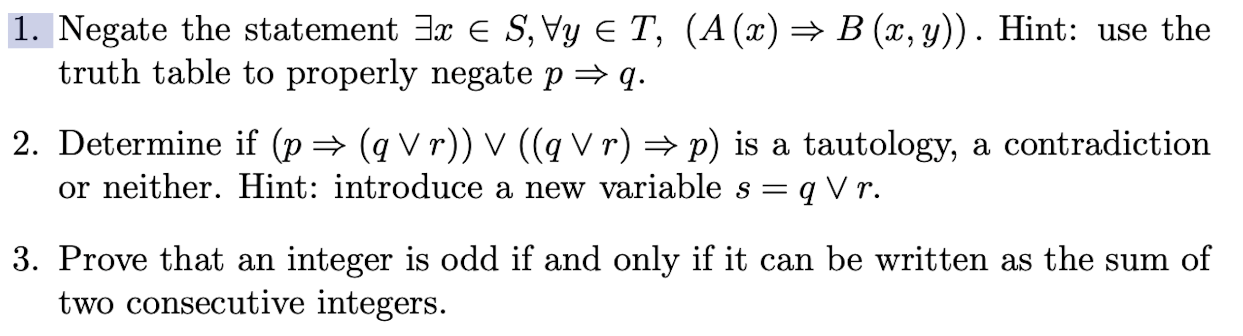 1. Negate the statement 3:1: 6 S,'v'y E T, (A