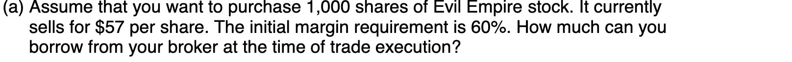 (a) Assume that you want to purchase 1,000 shares
