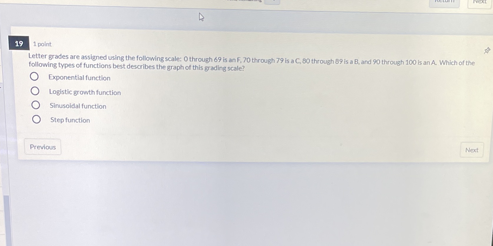 19 1 point Letter grades are assigned using the