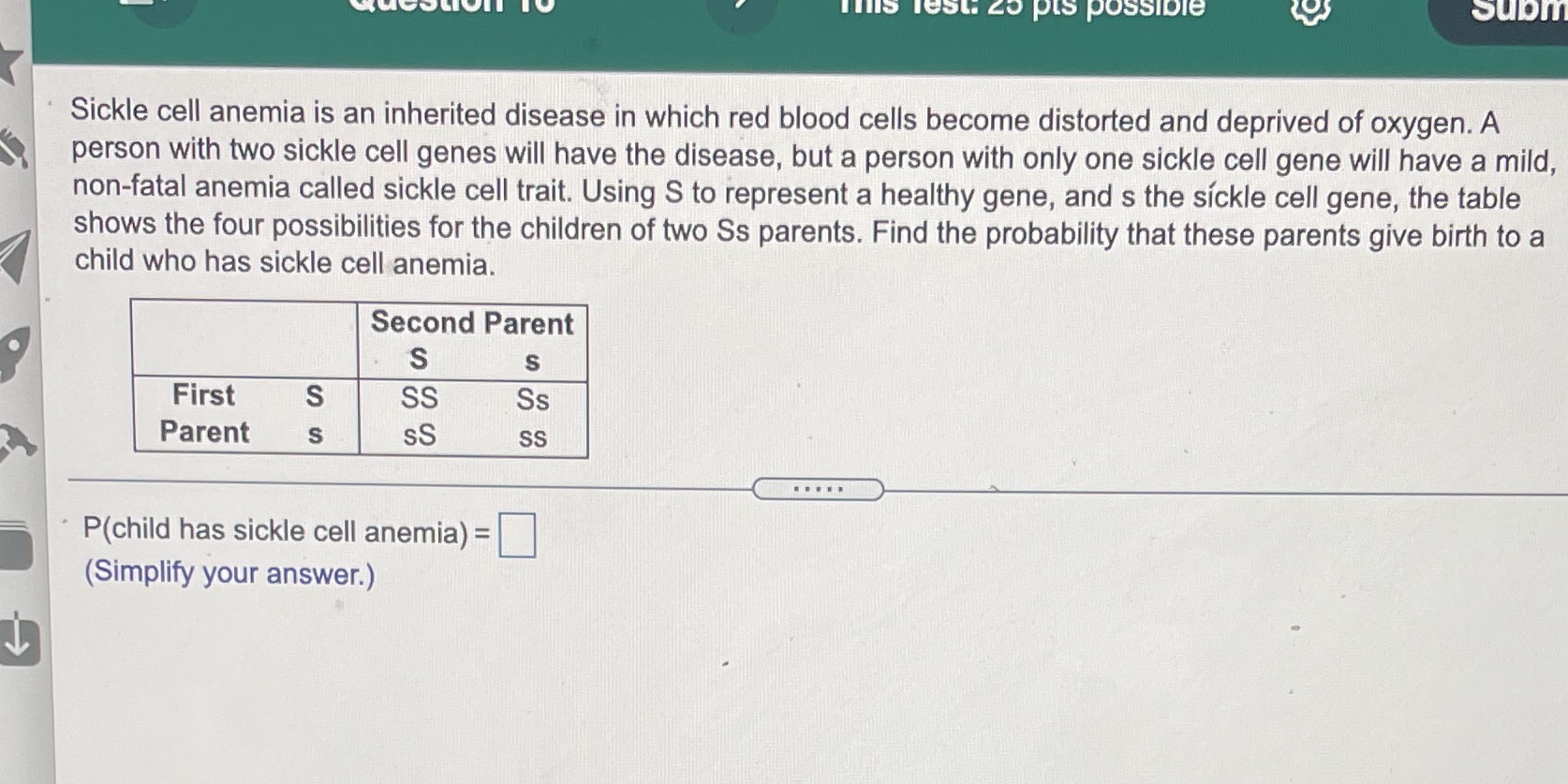 What's the answer? Sickle cell anemia is an