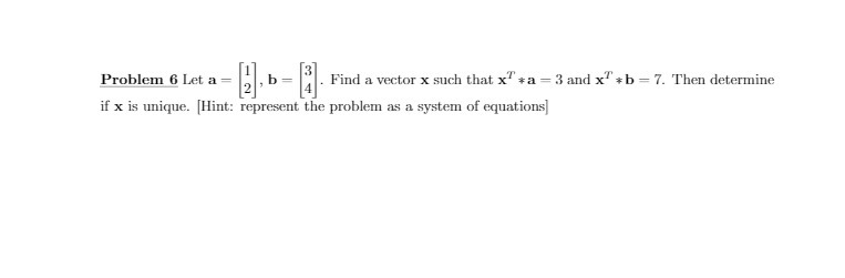 Problem 6 Let a Find a vector x such that x #a =