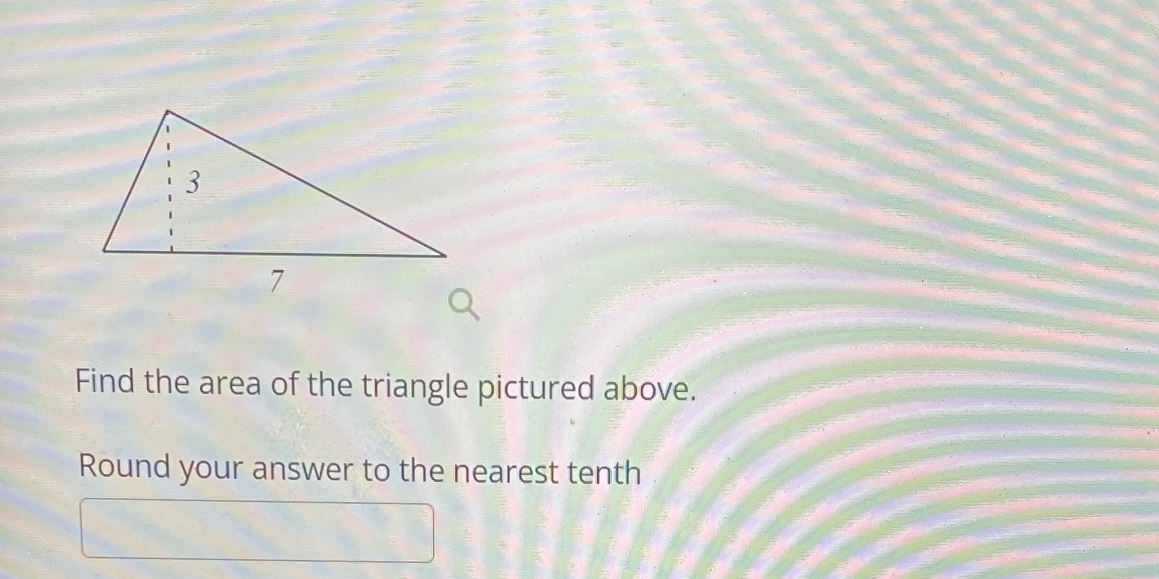 Q Find the area of the triangle pictured above.