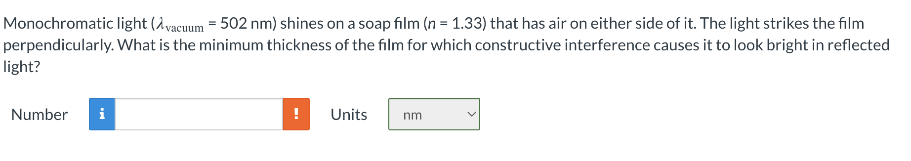 Monochromatic light (vacuum = 502 nm) shines on a