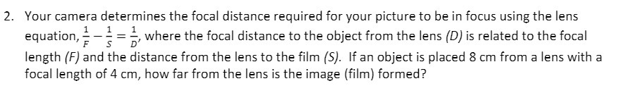 2. Your camera determines the focal distance