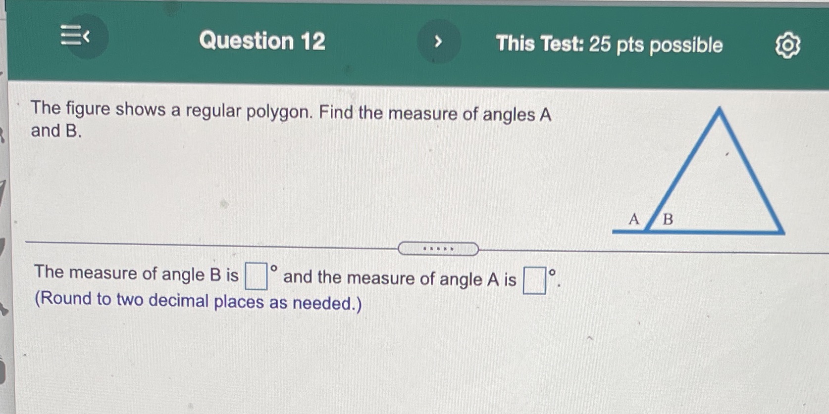 What's the answer? Question 12 This Test: 25 pts