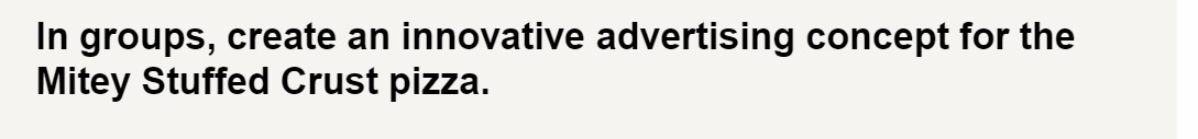 In groups, create an innovative advertising