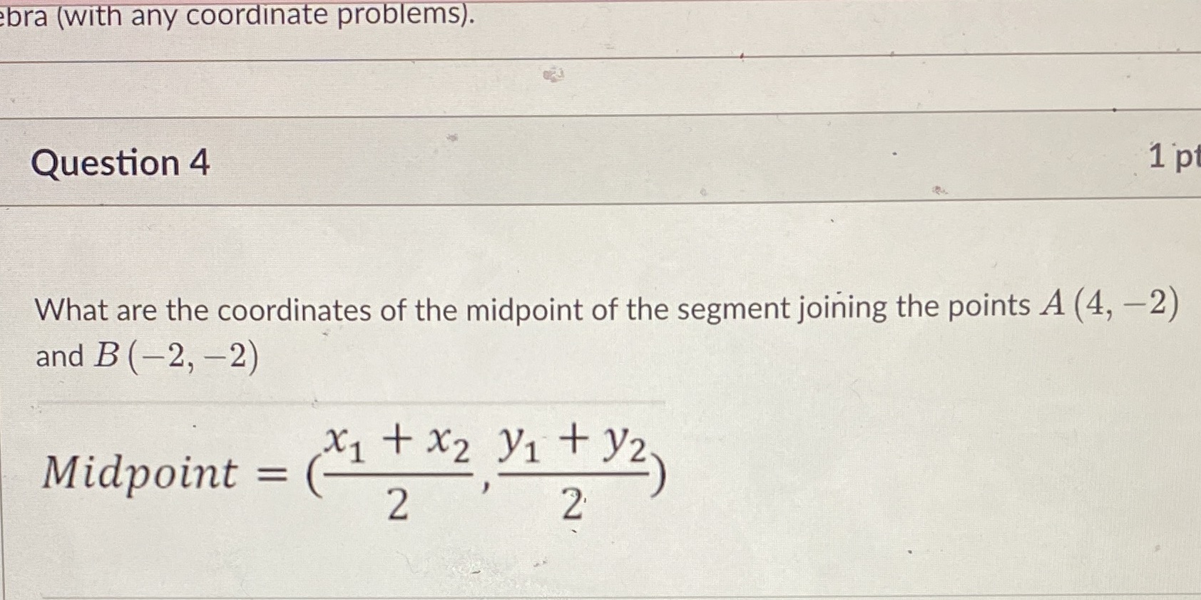 bra (with any coordinate problems). Question 4 1