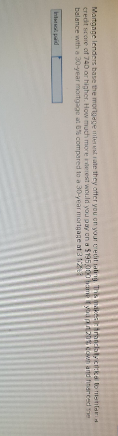 I need some help!! 10 Mortgage lenders base the