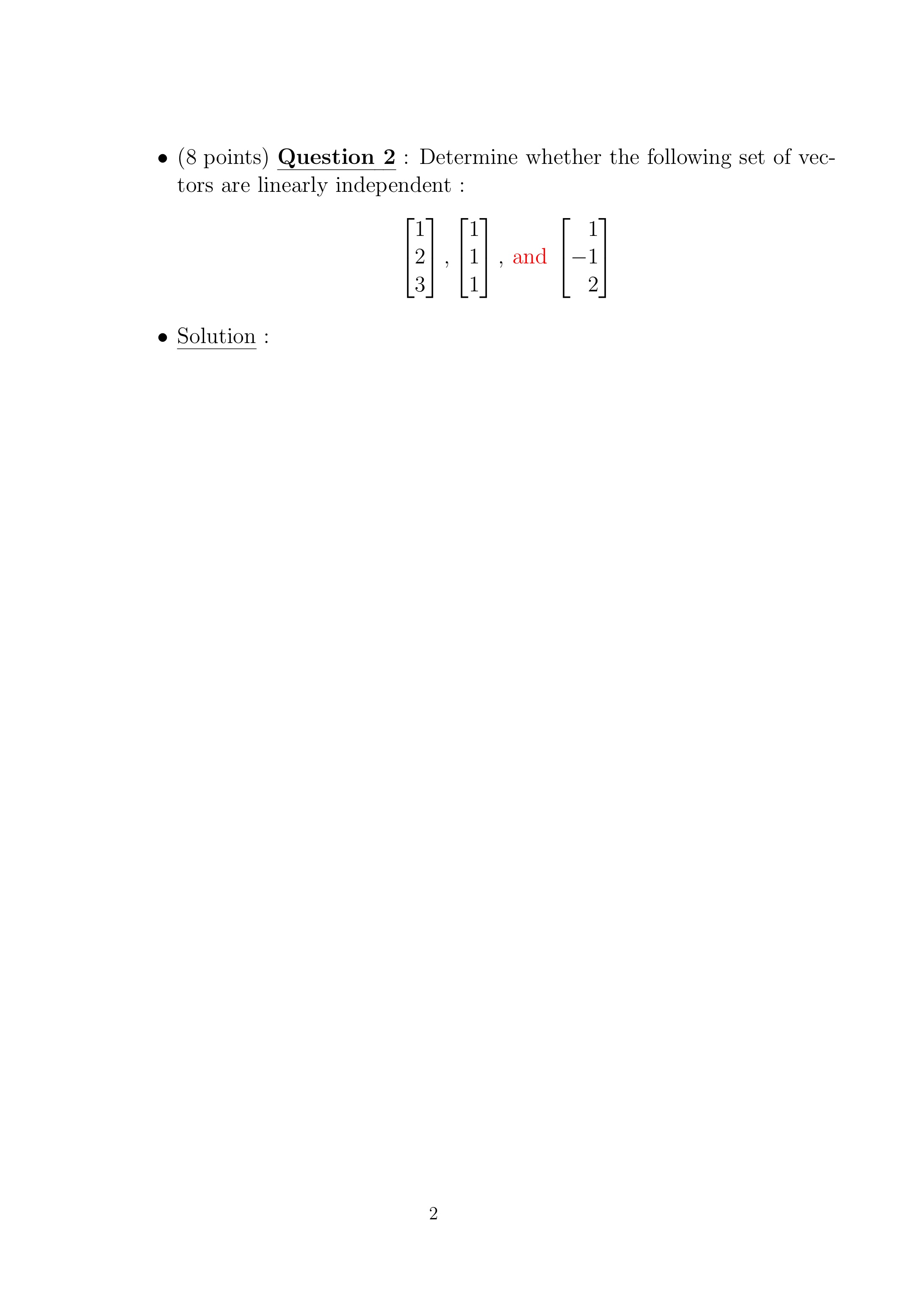 o (8 points) Question 2 : Determine whether the