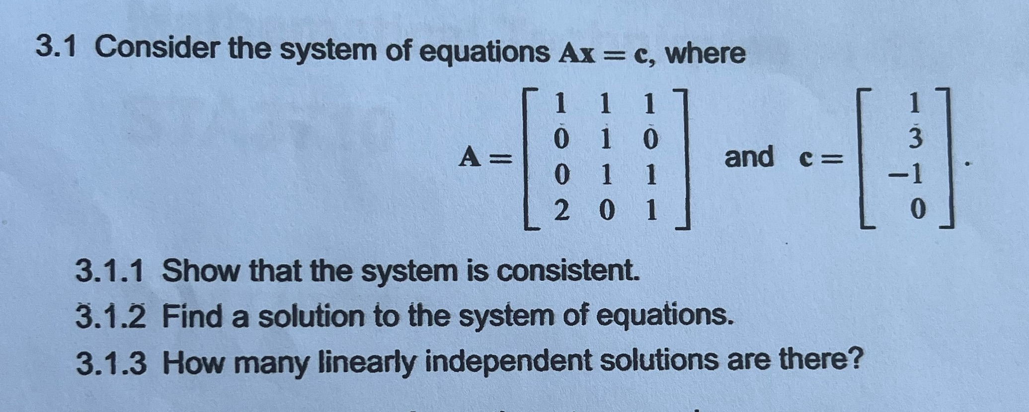 3.1 Consider the system of equations Ax = c,