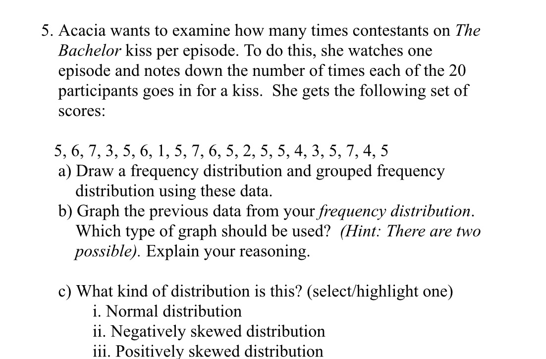 5. Acacia wants to examine how many times