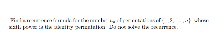 Solve the following problem. Find a recurrence