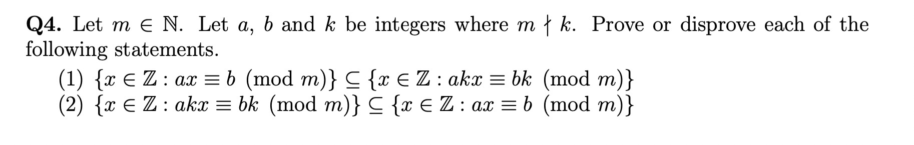 Q4. Let m E N. Let a, b and k be integers where m