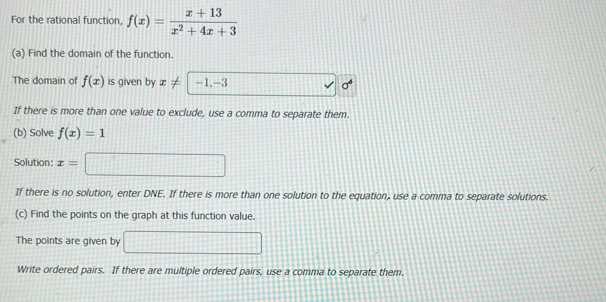 C + 13 For the rational function, f() = 2 + 4x +