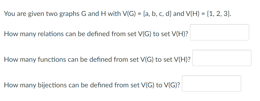 You are given two graphs G and H with V(G) = {a,