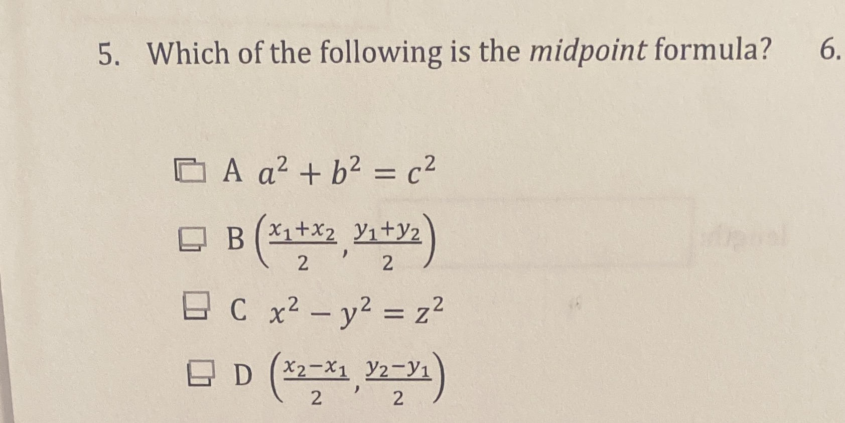 5. Which of the following is the midpoint