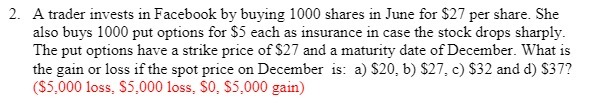 2. A trader invests in Facebook by buying 1000