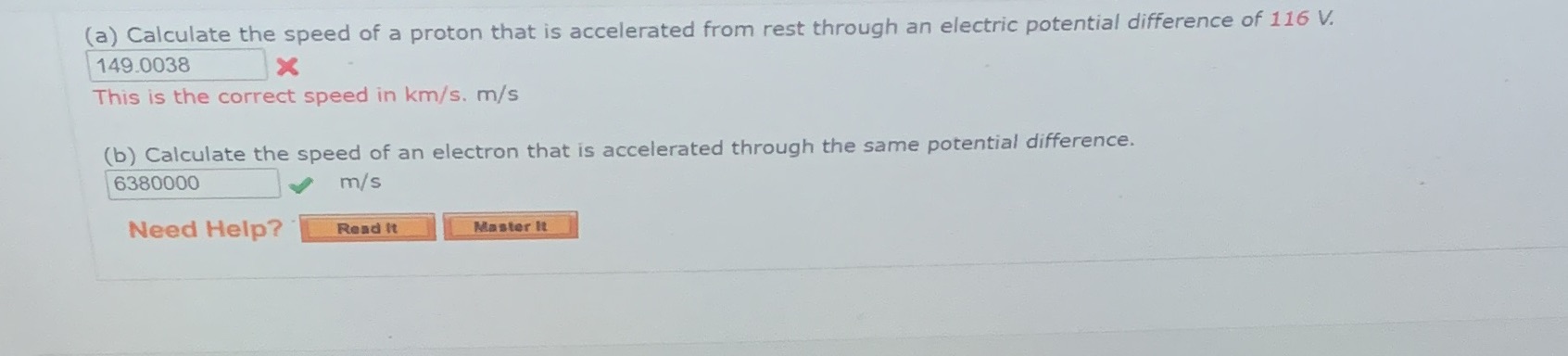 (a) Calculate the speed of a proton that is