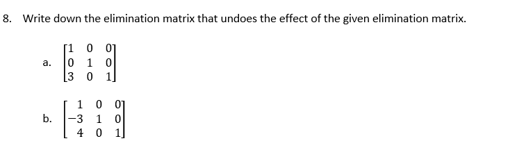 8. Write down the elimination matrix that undoes