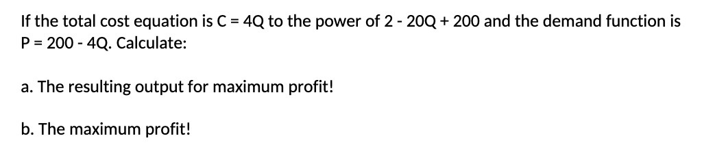 If the total cost equation is C = 4Q to the power