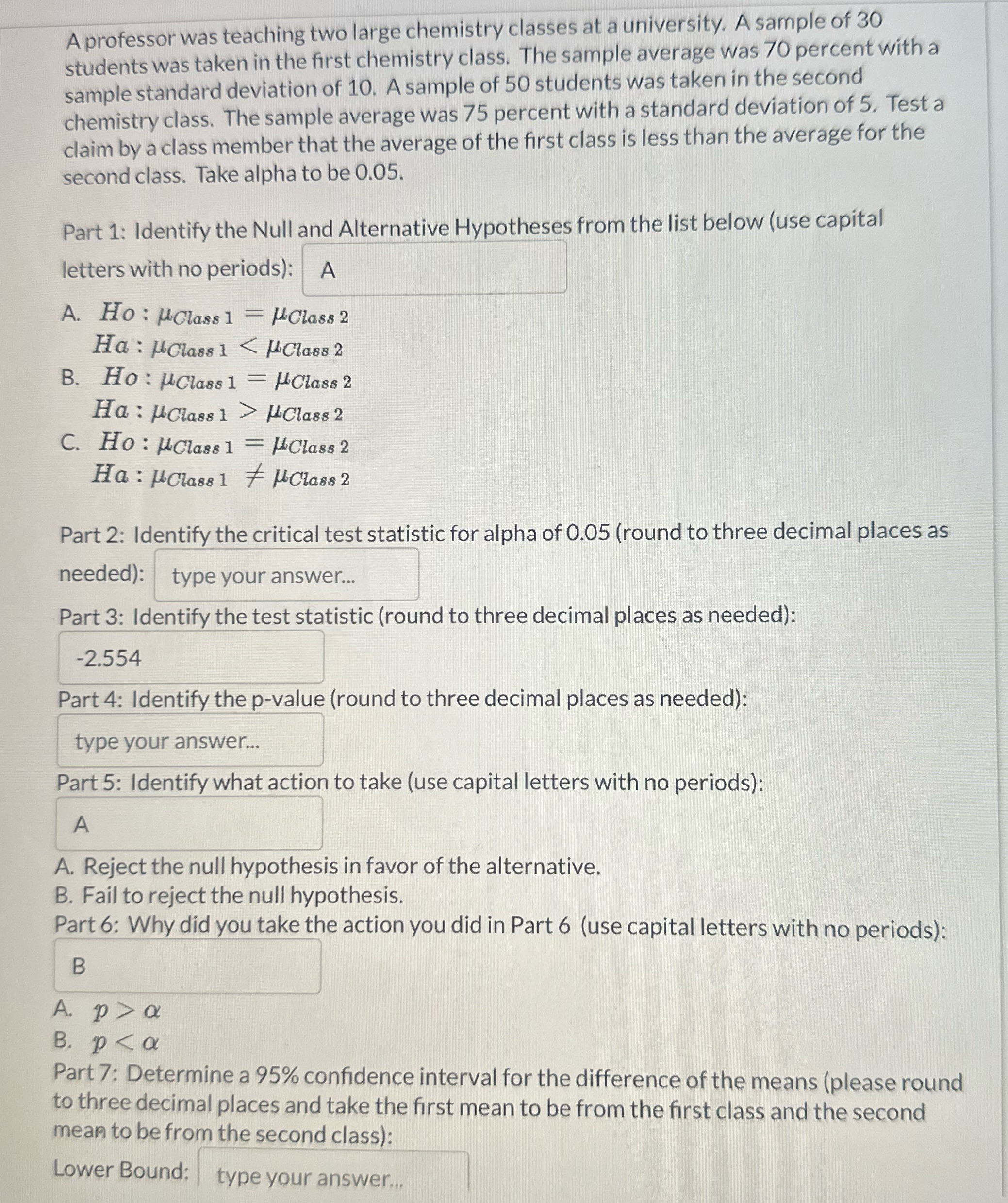 Solve please A professor was teaching two large