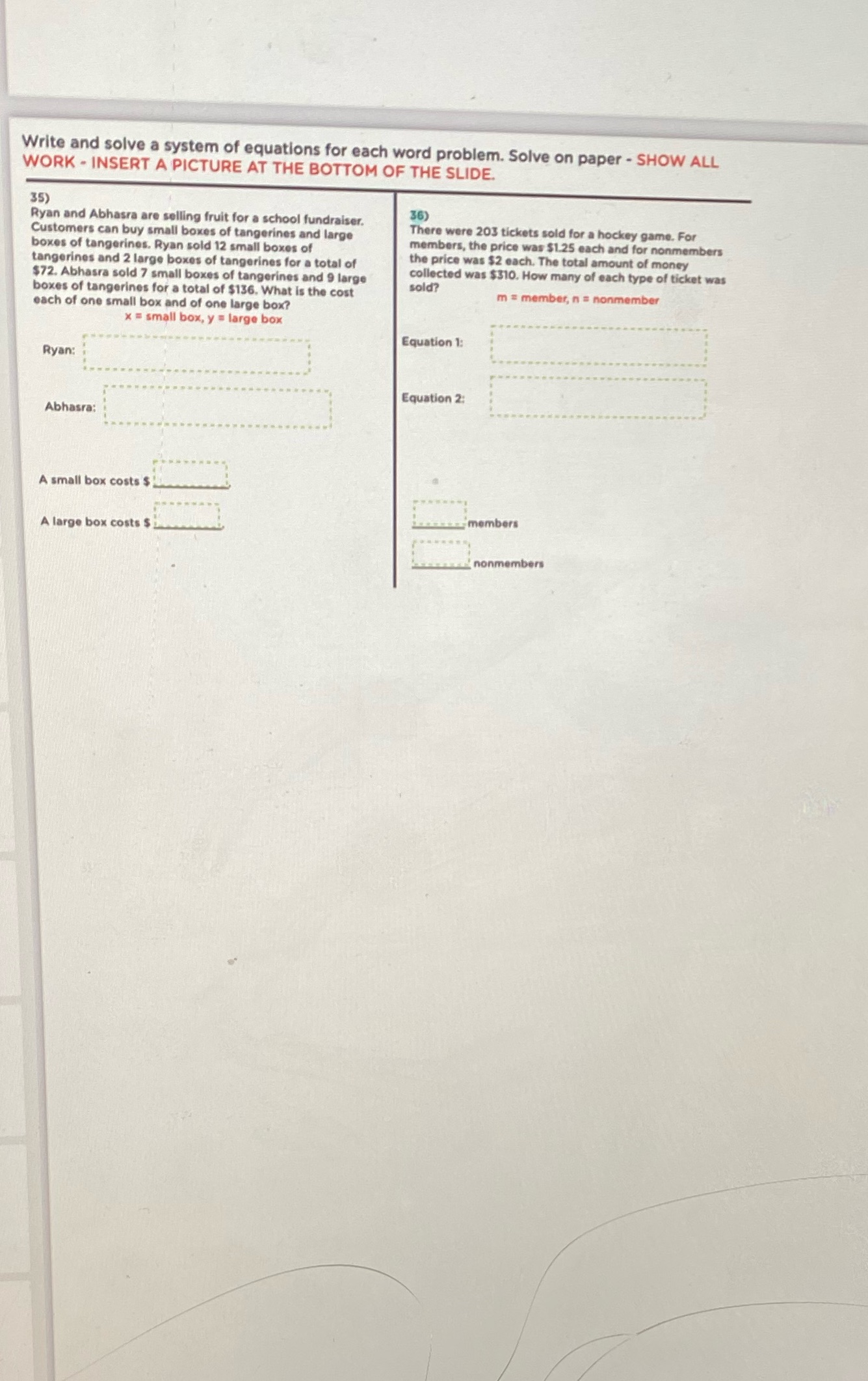 Write and solve a system of equations for each